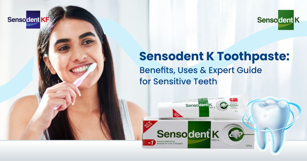Sensodent K Toothpaste Benefits, Uses, and Expert Guide for Sensitive Teeth
