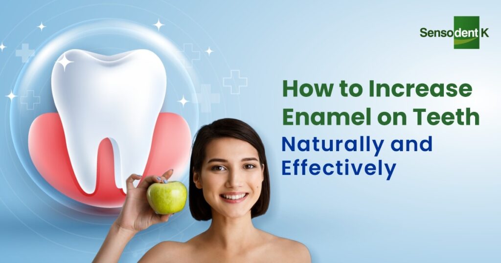 How to Increase Enamel on Teeth