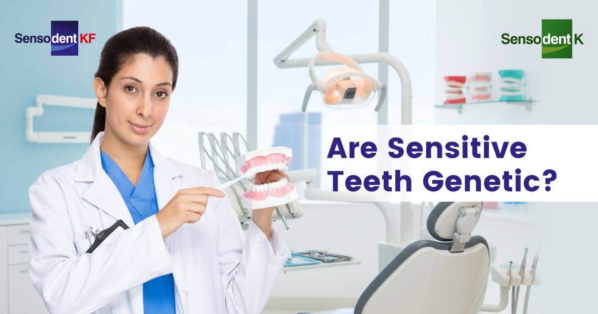 Are Sensitive Teeth Genetic