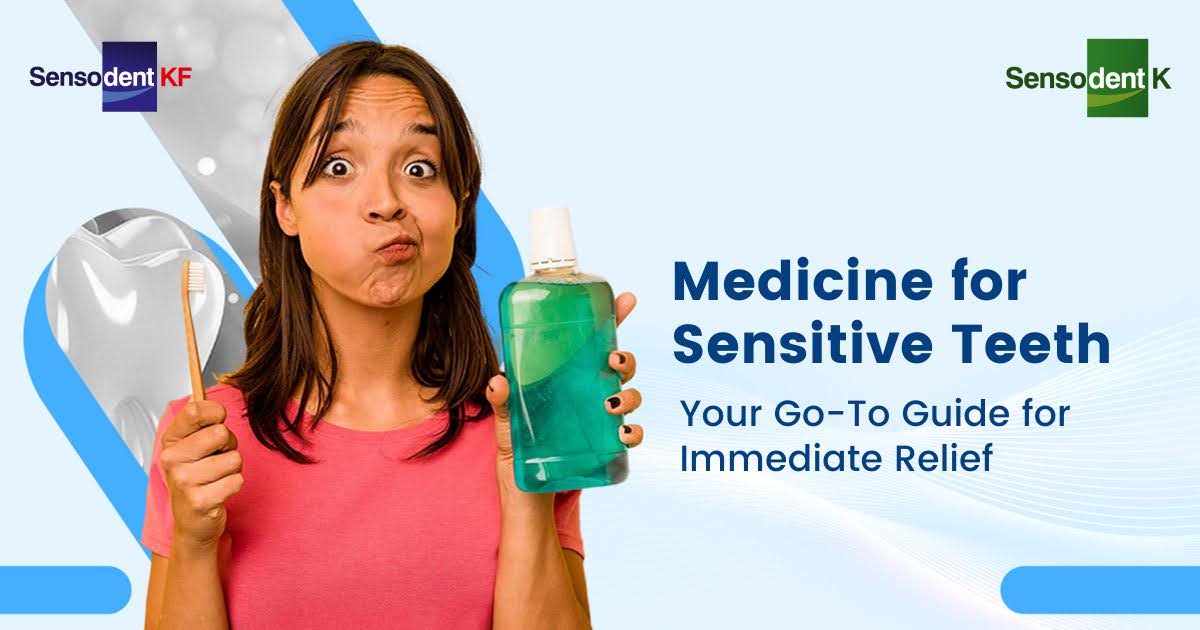 Medicine for Sensitive Teeth